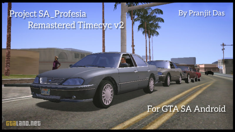 Project Sa Profesia Remastered Timecyc V 2 For Android Gtaland Net