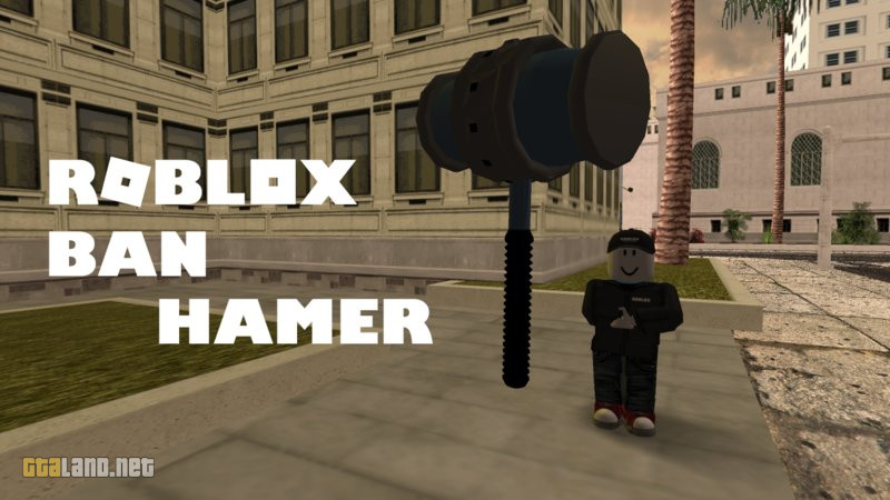 Roblox Ban Hammer Gtaland Net - ban hammer roblox download