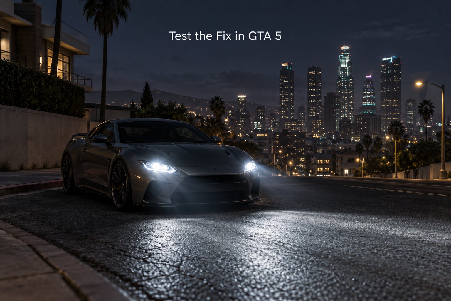 Test the Fix in GTA 5